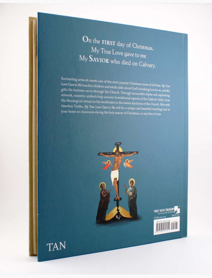 My True Love Gave to Me: A Children's Catechism for the Twelve Days of Christmas